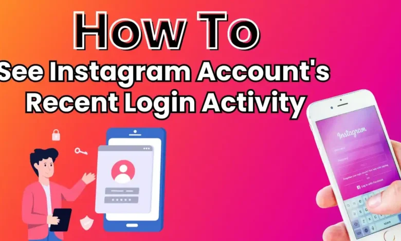 How to Check Instagram Login Activity: A Step-by-Step Guide